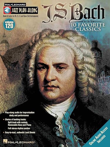 Jazz Play-Along Volume 120: J.S. Bach: Play-Along, CD für Instrument(e) in b: 10 Favorite Classics (Jazz Play-along, 120, Band 120) von Hal Leonard Europe